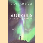 Aurora: In Search of the Northern Lights
Dr Melanie Windridge e.a.
€ 9,00 Aurora: In Search of the Northern Lights
Dr Melanie Windridge e.a.
€ 9,00