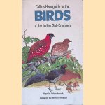 Collins Handguide to the Birds of the Indian Sub-continent: Including India, Pakistan, Bangladesh, Sri Lanka, and Nepal door Martin Woodcock