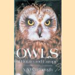 Owls of Britain and Europe door A. A. Wardhaugh