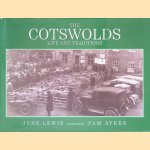 The Cotswolds: Life and Traditions door June Lewis e.a.
