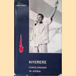 Nyerere : fakkeldrager in Afrika
Steven Debroey
€ 8,00 Nyerere : fakkeldrager in Afrika
Steven Debroey
€ 8,00