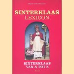 Sinterklaaslexicon: Sinterklaas van A tot Z
Marie-José Wouters
€ 10,00 Sinterklaaslexicon: Sinterklaas van A tot Z
Marie-José Wouters
€ 10,00