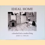 Ideal Home: A Detached Look at Modern Living door Charles Newton e.a.