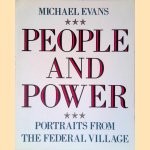 People and Power: Portraits from the Federal Village door Michael Evans