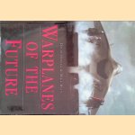 Warplanes of the Future door David Oliver e.a.
