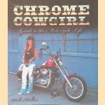 The Chrome Cowgirl Guide to the Motorcycle Life door Sasha Mullins