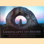 Landscapes and Desire: Revealing Britain's Sexually Inspired Sites door Catherine E. Tuck