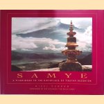 Samye: A Pilgrimage to the Birthplace of Tibetan Buddhism door Mikel Dunham