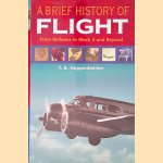 A Brief History of Flight: from Balloons to Mach 3 and Beyond door T.A. Heppenheimer
