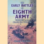 The Early Battles of the Eighth Army: Crusader to the Alamein Line 1941-1942 door Adrian Stewart