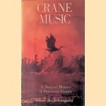 Crane Music
Paul A. Johnsgard
€ 20,00 Crane Music
Paul A. Johnsgard
€ 20,00