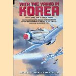 With the Yanks in Korea. Volume 1: The First Definitive Account of British and Commonwealth Participation in the Air War, June 1950-December 1951 door Brian Cull e.a.