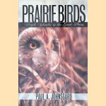Prairie Birds: Fragile Splendor in the Great Plains
Paul A. Johnsgard
€ 12,50 Prairie Birds: Fragile Splendor in the Great Plains
Paul A. Johnsgard
€ 12,50