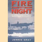 Fire by Night: The Dramatic Story of One Pathfinder Crew and Black Thursday, 16/17 December 1943 door Jennie Gray