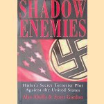 Shadow Enemies: Hitler's Secret Terrorist Plot Against the United States
Alex Abella e.a.
€ 9,00 Shadow Enemies: Hitler's Secret Terrorist Plot Against the United States
Alex Abella e.a.
€ 9,00