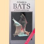 A Guide to Bats of Britain and Europe door Wilfried Schober e.a.