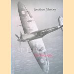 Spitfire: The Illustrated Biography door Jonathan Glancey