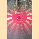 Bread and Rice: An American Woman's Fight to Survive in the Jungles and Prison Camps of the WWII Philippines door Doris Macauley