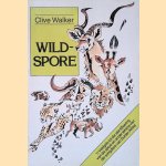 Wildspore: Veldgids tot die identifisering van die spore en ander tekens van die soogdiere van Suider-Afrika door Clive Walker