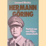 Hermann Göring: Portret van een Rijksmaarschalk door Leonard Mosley