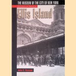 Ellis Island door John S. Berman e.a.