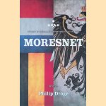 Moresnet: Opkomst en ondergang van een vergeten buurlandje door Philip Dröge