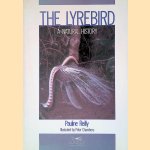 The Lyrebird: A Natural History
Pauline Reilly
€ 15,00 The Lyrebird: A Natural History
Pauline Reilly
€ 15,00