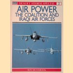 Desert Storm Air Power: The Coalition and Iraqi Air Forces door Roy Braybrook