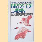 A Field Guide to the Birds of Japan door Joseph A.-and others Massey