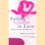 Falling in Love: A History of Torment and Enchantment
Sheila Sullivan
€ 9,00