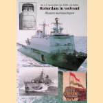 Rotterdam in veelvoud: illustere marineschepen door Anselm J. van der Peet e.a.