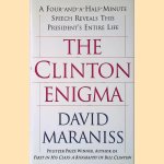 The Clinton Enigma: A Four-and-a-half-minute Speech Reveals this President's Entire Life door David Maraniss