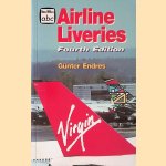 Airline Liveries - Fourth Edition door Gunter G. Endres