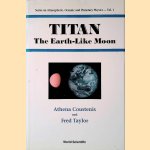 Titan: The Earth-Like Moon door Athena Coustenis e.a.