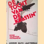 De tocht van de "Krassin": Het authentieke verhaal van de avonturen der hulp-expeditie, welke werd uitgerust ter redding van de verongelukte "Italia"-bemanning
Valentin Suchanow
€ 8,00 De tocht van de "Krassin": Het authentieke verhaal van de avonturen der hulp-expeditie, welke werd uitgerust ter redding van de verongelukte "Italia"-bemanning
Valentin Suchanow
€ 8,00
