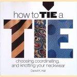 How to Tie a Tie
Daniel K. Hall
€ 10,00 How to Tie a Tie
Daniel K. Hall
€ 10,00