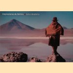 Eelco Roelsma: Impresiones de Bolivia *SIGNED* door Albert Roelsma e.a.