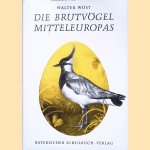 Die Brutvo?gel Mitteleuropas
Walter Wüst
€ 10,00 Die Brutvo?gel Mitteleuropas
Walter Wüst
€ 10,00