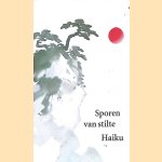 Sporen van stilte: haiku door Henri Kerlen