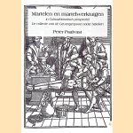Martelen en martelwerktuigen in cultuurhistorisch perspectief: de collectie van de Gevangenpoort nader bekeken door Peter Paalvast