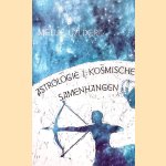 Astrologie 1: Kosmische samenhangen door Mellie Uyldert