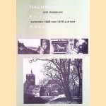 Naumburg/Saale und Umgebung Fotografien Zwischen 1925 und 1975 aus dem Atelier Hege door Wieland Führ