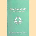 Srîmad bhâgavatam: lessen in wijsheid door Swami Prabhavananda