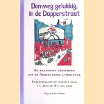 Domweg gelukkig, in de Dapperstraat: de bekendste gedichten uit de Nederlandse literatuur door C.J. Aarts