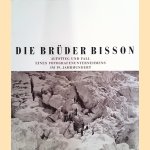 Die Brüder Bisson: Aufstieg und Fall eines Fotografenunternehmens im 19. Jahrhundert
Louis-Auguste Bisson e.a.
€ 15,00 Die Brüder Bisson: Aufstieg und Fall eines Fotografenunternehmens im 19. Jahrhundert
Louis-Auguste Bisson e.a.
€ 15,00
