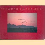 Tracks in the Sky: Wildlife and Wetlands of the Pacific Flyway door Tupper Ansel Blake e.a.