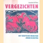 Vergezichten: het grafische werk van Johan Dijkstra door Anneke de Vries