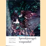 Sprookjesvogel: wespendief
Frank Wenzel e.a.
€ 30,00 Sprookjesvogel: wespendief
Frank Wenzel e.a.
€ 30,00