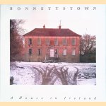 Bonnettstown, a House in Ireland
Andrew Bush
€ 20,00 Bonnettstown, a House in Ireland
Andrew Bush
€ 20,00