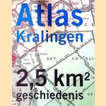Atlas Kralingen: 2,5 km2 geschiedenis door Arie van der Krogt